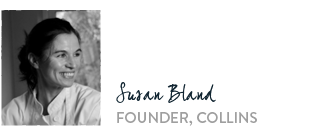 Susan Bland - Founder, Collins